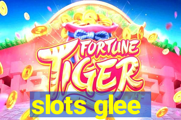 slots glee